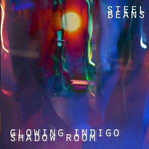 Steel Beans — Glowing Indigo Shadow Room (2010)