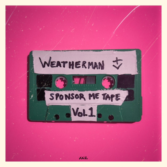 Sponsor Me Tape Vol. 1 Weatherman