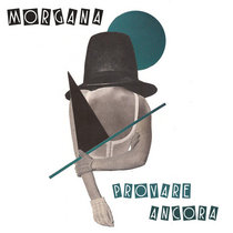 Morgana — Provare Ancora