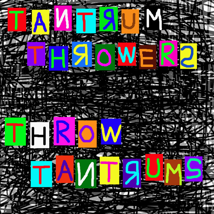 Throw Tantrums Tantrum Throwers