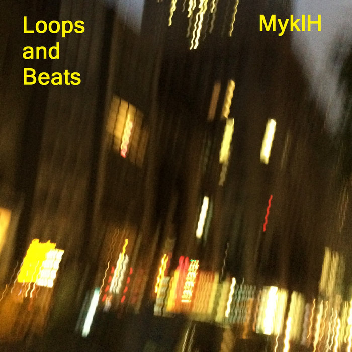 Loops and Beats Michael Hodges (aka MyklH)