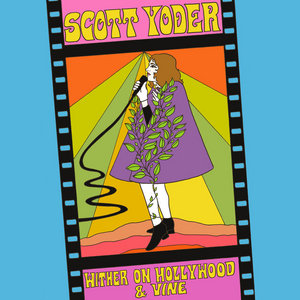 Scott Yoder — Wither on Hollywood & Vine