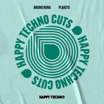 Happy Techno Music — Bruno Bona - Plakito (HAPPYTECHNOCUTS21)