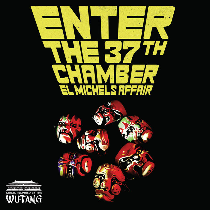 Enter The 37th Chamber | El Michels Affair | Fat Beats Records