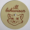 ILL BEHAVIOUR 003