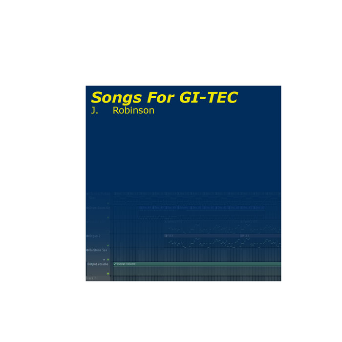 Songs for gi tec j robinson