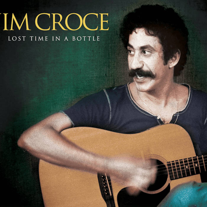 Lost Time in a Bottle | Jim Croce | Cleopatra Records