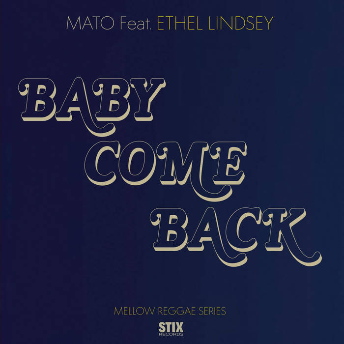 Baby Come Back | Mato feat. Ethel Lindsey | Favorite Recordings