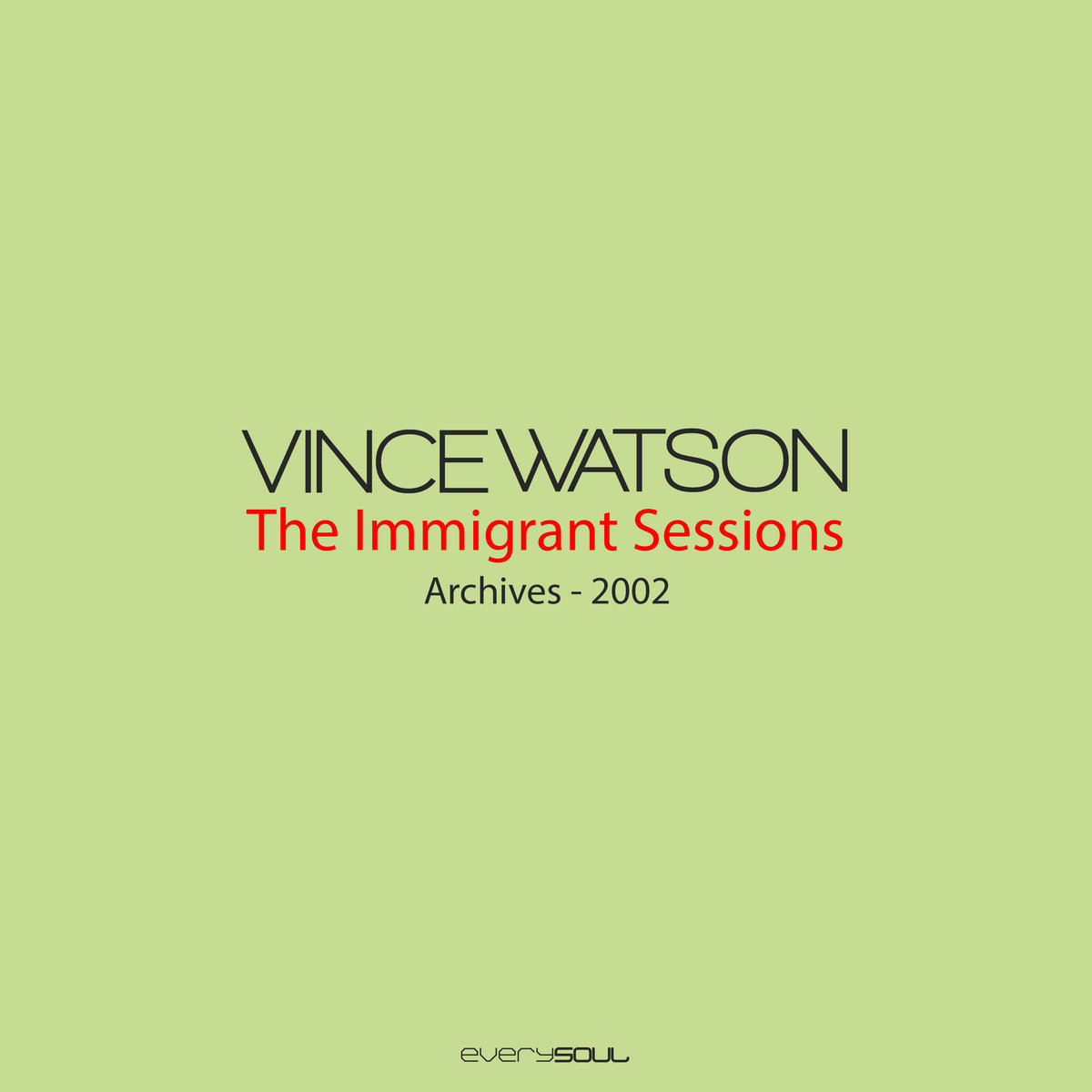 Archives - The Immigrant Sessions | Vince Watson