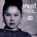 Inuit - 55 Historical Recordings of Traditional Greenlandic Music