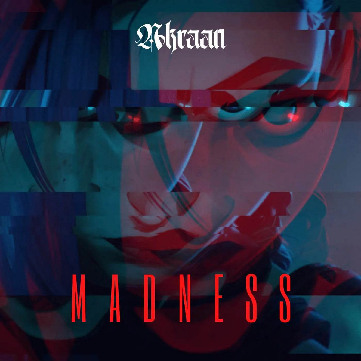 Akraan - Madness | Akraan