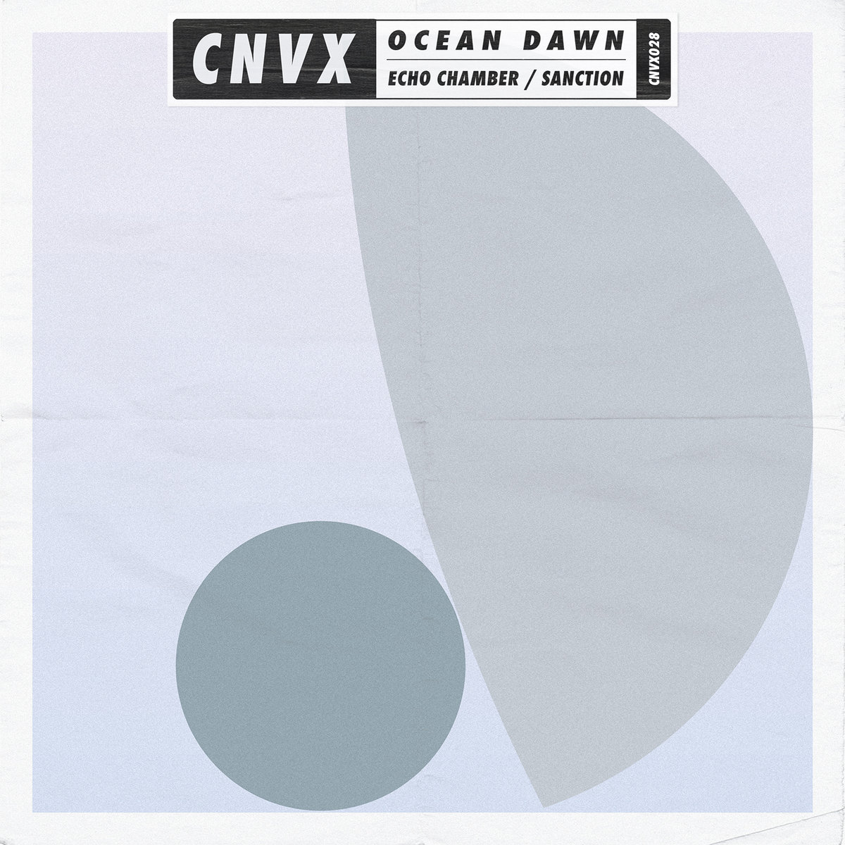 CNVX028 - Echo Chamber / Sanction | Ocean Dawn | CNVX