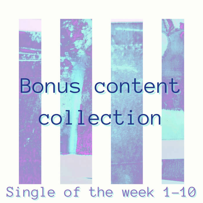image of Bonus content for single of the week one through ten cover art