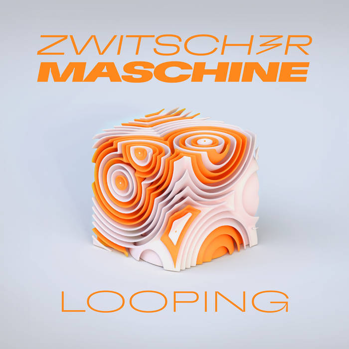  LOOPING
von Zwitschermaschine