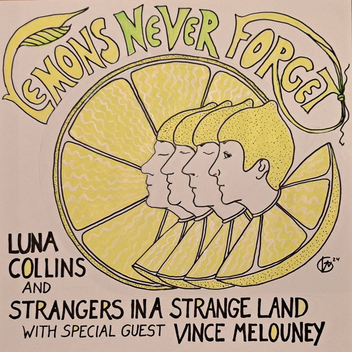 Lemons Never Forget | Luna Collins and Strangers In A Strange Land