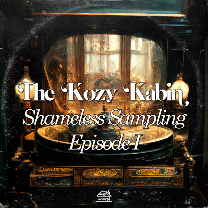 Shameless Sampling Episode 1 The Kozy Kabin