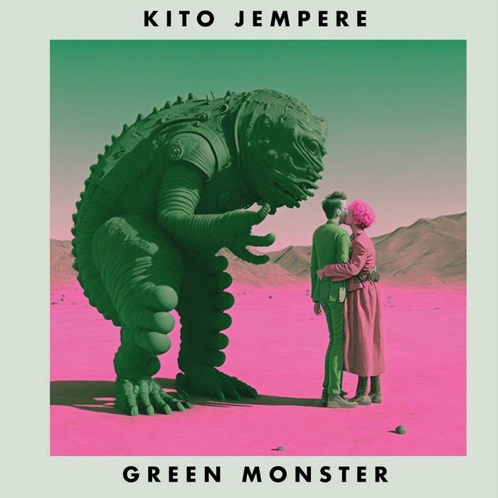 Green Monster | Kito Jempere