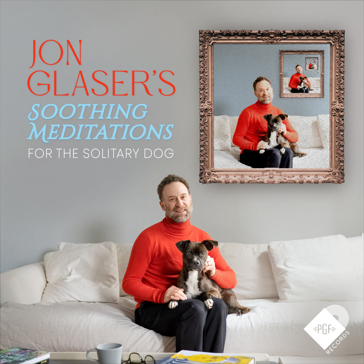 Jon Glaser’s Soothing Meditations for the Solitary Dog