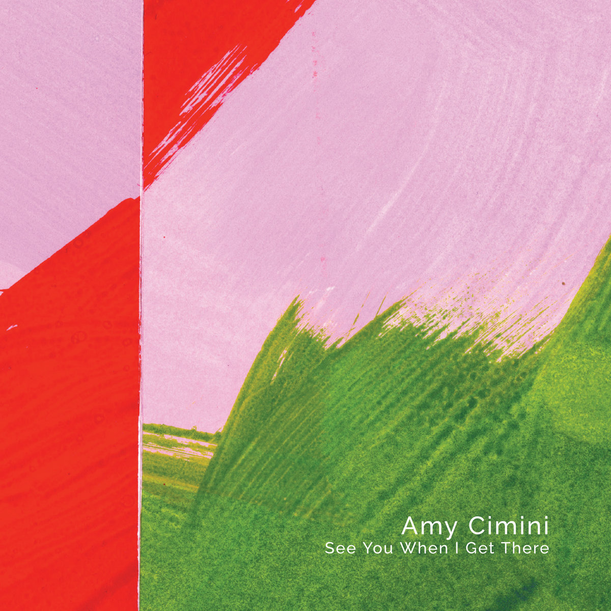 See You When I Get There | Amy Cimini | Relative Pitch Records