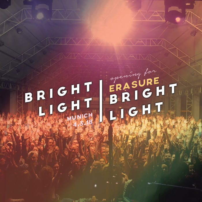 Live In Munich Erasure Tour Bright Light Bright Light