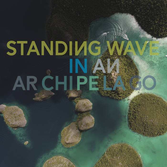 in an archipelago | Standing Wave | Redshift Music