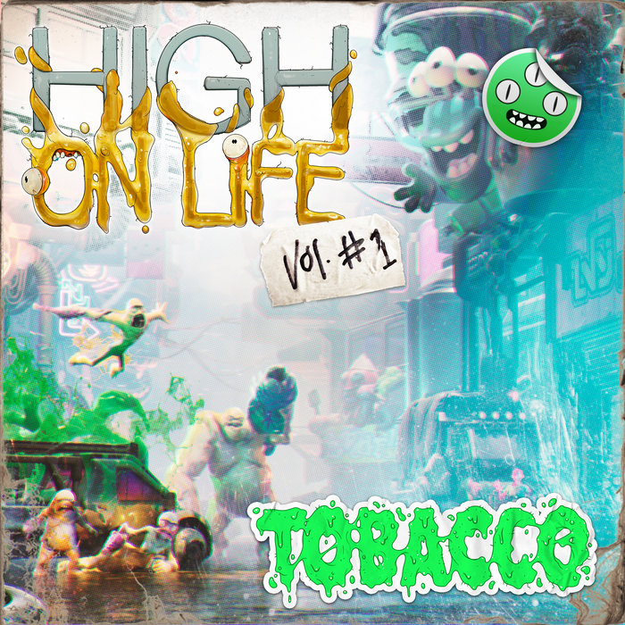 Ready go to ... https://tobaxxo.bandcamp.com/album/high-on-life-original-soundtrack-vol-1 [ High on Life Original Soundtrack Vol 1, by TOBACCO]