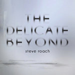 The Delicate Beyond