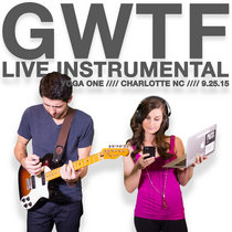 GWTF //// Live Instrumental //// Yoga One //// 9.25.15 cover art