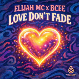 Love Don't FadeBCee x Elijah MC cover