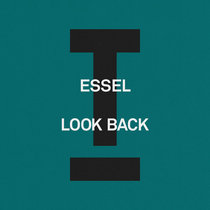 ESSEL — Look Back (Extended Mix)