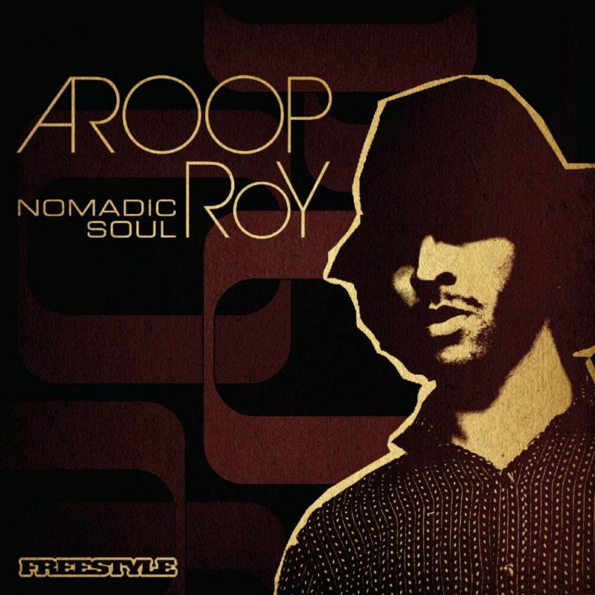 Nomadic Soul | Aroop Roy | Freestyle Records Nomadic Soul | Aroop Roy | Freestyle Records