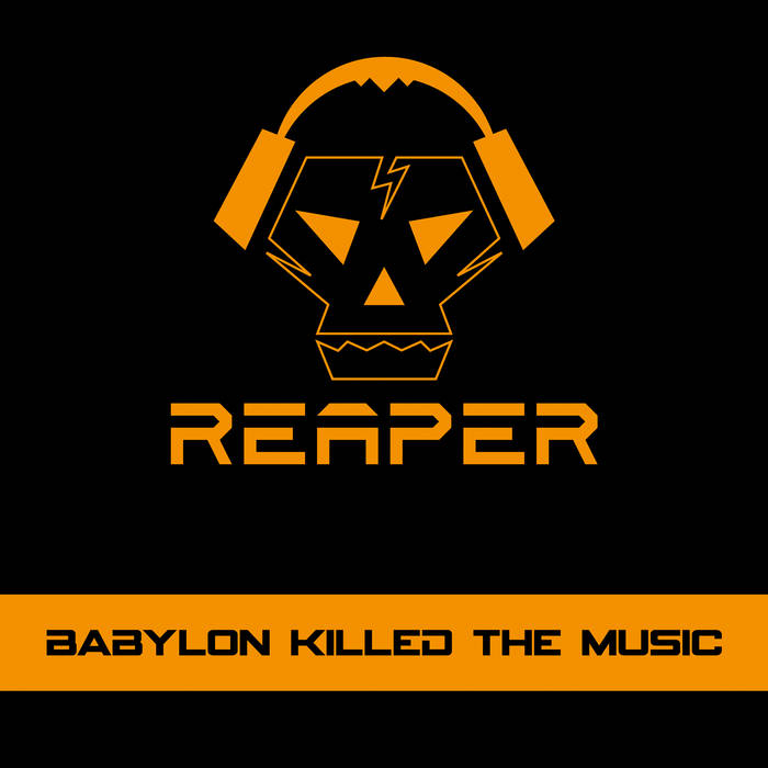 Babylon killed the music | Reaper | Infacted Recordings
