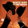 Hats Off To The Cheats Cover Art