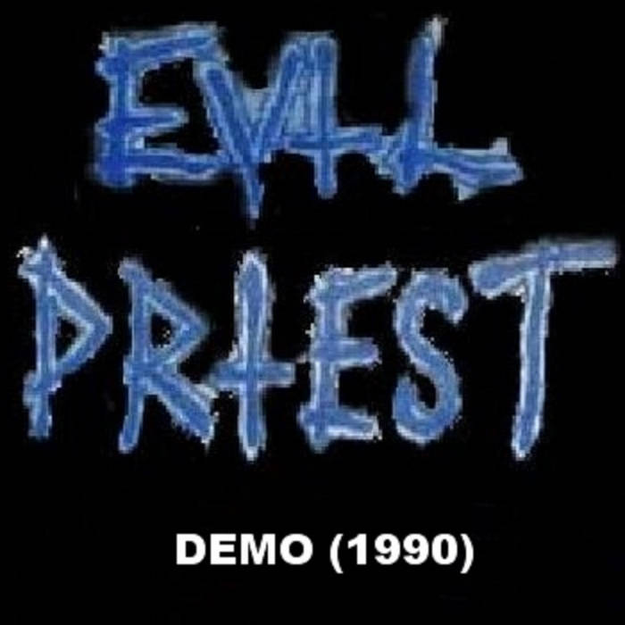 Evil is my middle name. Cherie - demos (1990). middle evil the priest.