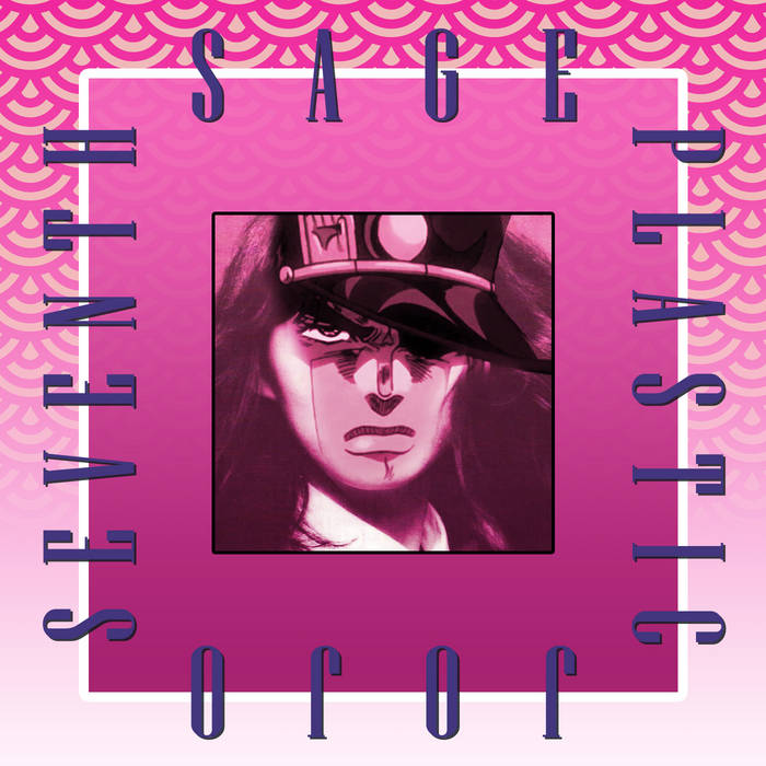 Plastic JoJo | Seventh Sage