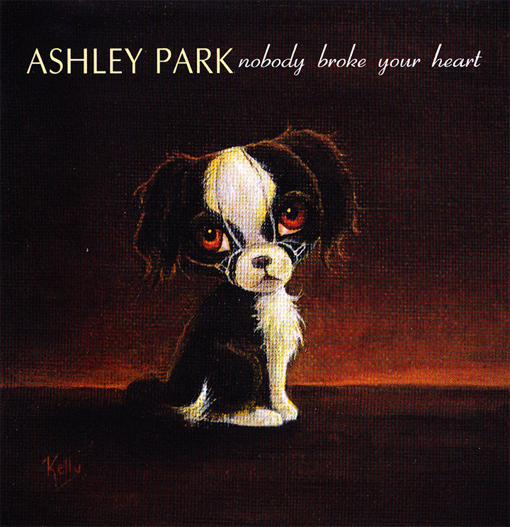 Nobody Broke Your Heart | Ashley Park