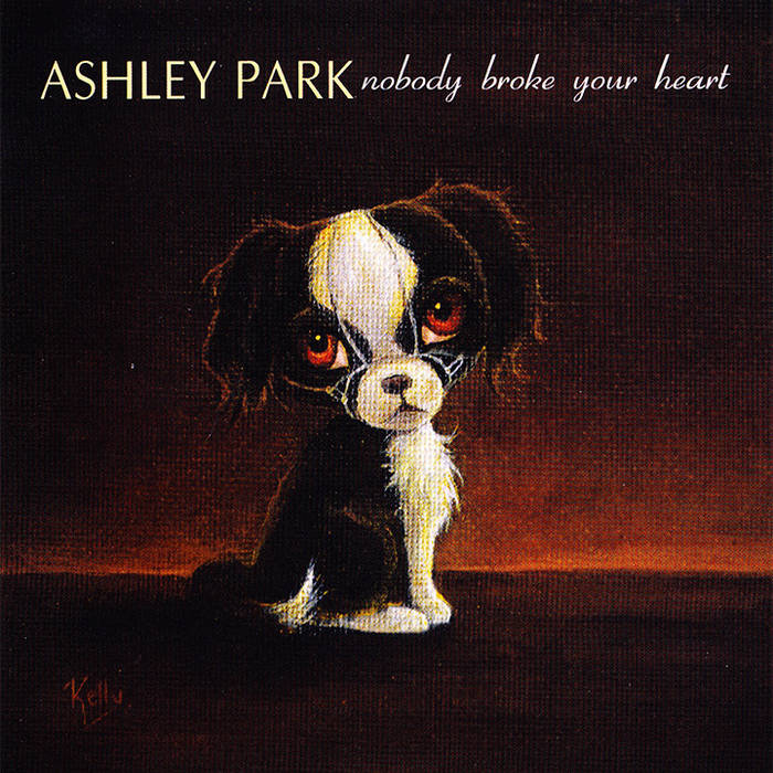 Nobody Broke Your Heart | Ashley Park