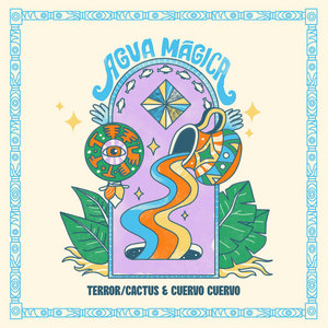 Terror/Cactus — Agua MágicaTerror/Cactus & Cuervo Cuervo