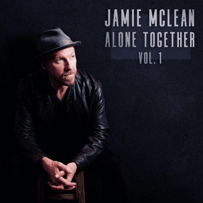 Alone Together Vol. 1 | Jamie McLean Band