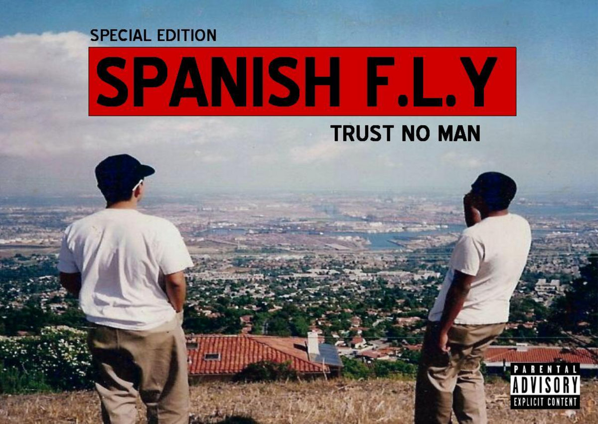 Trust No Man | SPANISH F.L.Y.