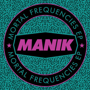 Mortal FrequenciesManik cover