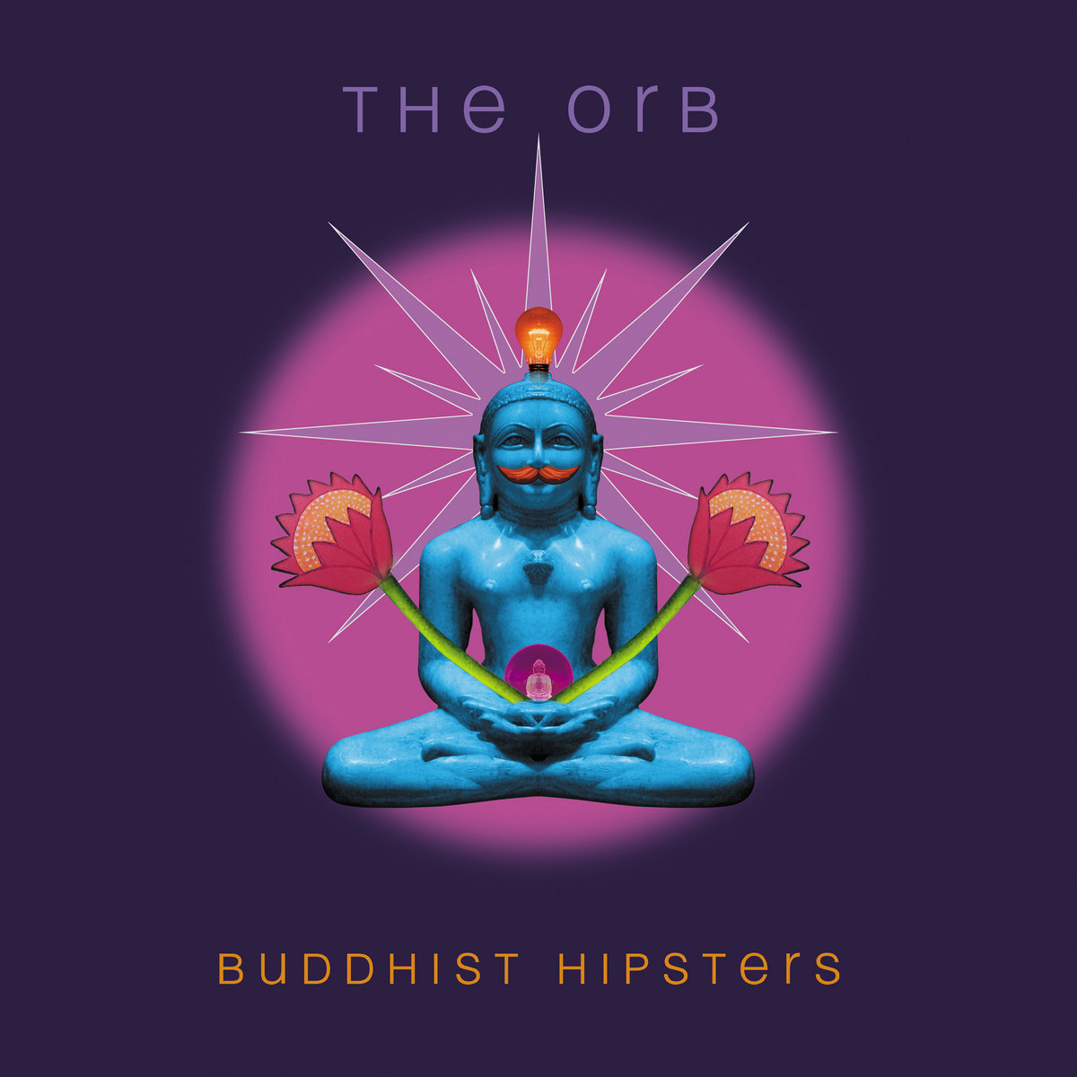 Buddhist Hipsters | The Orb