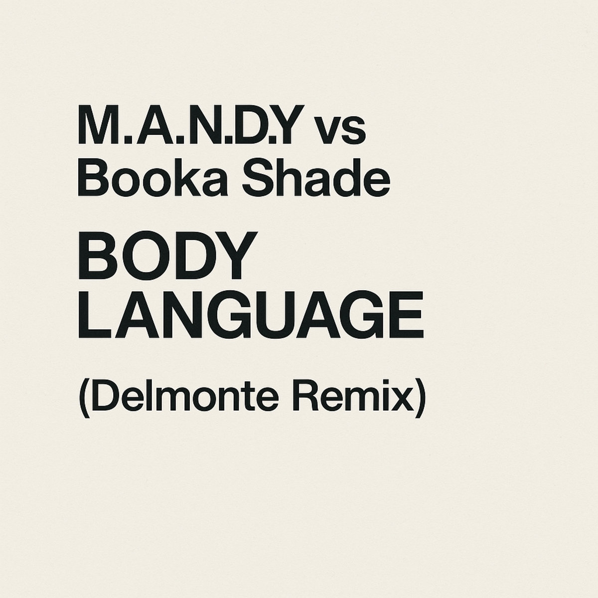 M.A.N.D.Y. vs Booka Shade - Body Language (Delmonte Remix).wav