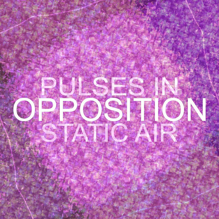 Pulses In Static Air Opposition.