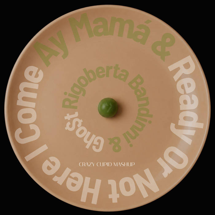 Ghost & Rigoberta Bandini - Ready or Not Here I Come & Ay mama (Crazy Cupid Mashup) - portada