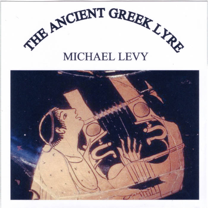 The Ancient Greek Lyre | Michael Levy