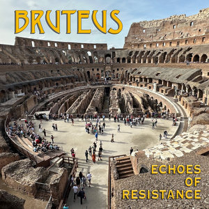Bruteus — Echoes of Resistance