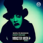 Monster Mush - Marilyn Manson - Sweet Dreams (Monster Mush Remix)