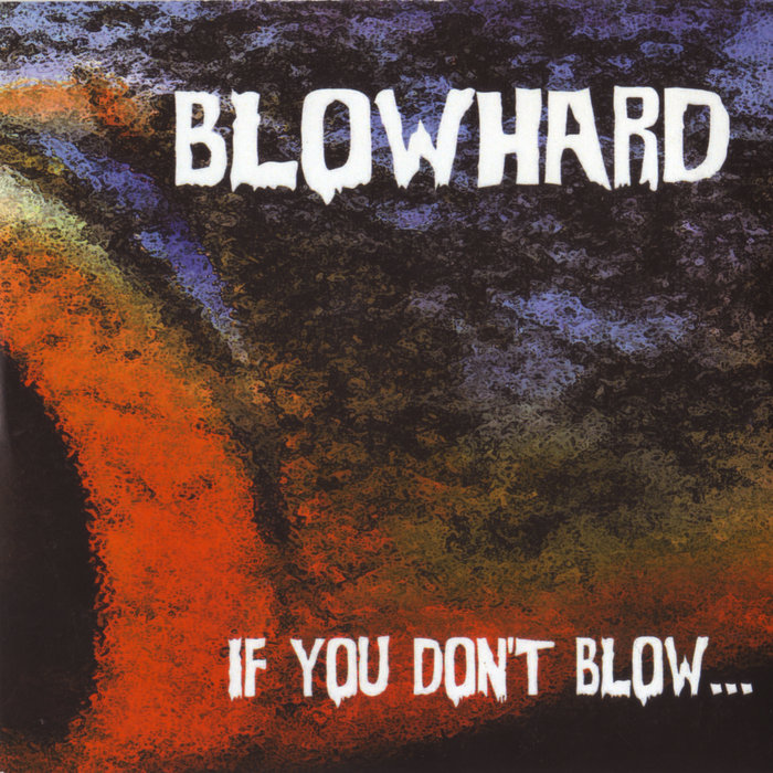 If You Don't Blow | Blowhard | Rollo