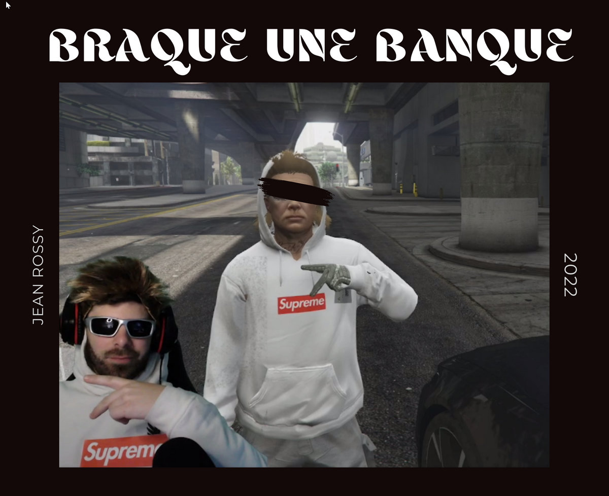 Braque Une Banque | Jean Rossy | Gros Big